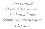 Candlesticks Hotel and Restaurant 1 Church Lane Stamford Lincolnshire PE9 2JU